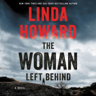 The Woman Left Behind: A Novel