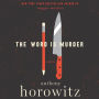 The Word Is Murder (Hawthorne and Horowitz Mystery #1)