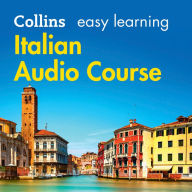 Easy Italian Course for Beginners: Learn the basics for everyday conversation (Collins Easy Learning Audio Course)