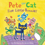 Five Little Bunnies (Pete the Cat Series)