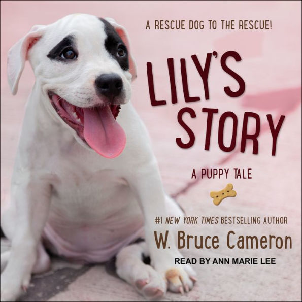 Lily's Story: A Puppy Tale (A Dog's Purpose Puppy Tales Series)