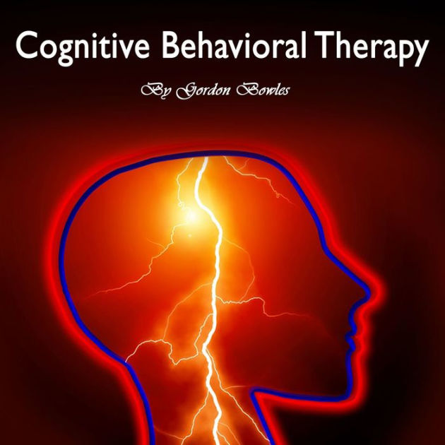 Cognitive Behavioral Therapy: Cognitive Behavioral Therapy: Workbook 