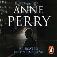 El rostro de un extraño (Detective William Monk 1)