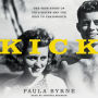 Kick: The True Story of JFK's Sister and the Heir to Chatsworth