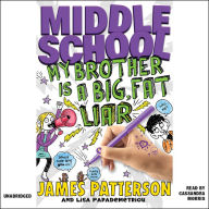 My Brother Is a Big, Fat Liar (Middle School Series #3)