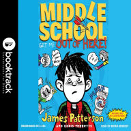 Get Me out of Here! (Middle School Series #2) Booktrack Edition