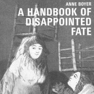 A Handbook of Disappointed Fate