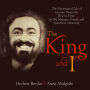 King and I: The Uncensored Tale of Luciano Pavarotti's Rise to Fame by His Manager, Friend and Sometime Adversary