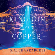 The Kingdom of Copper (Daevabad Trilogy #2)