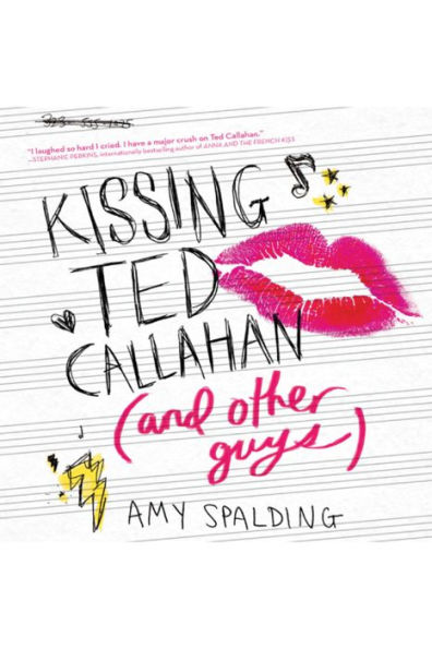 Kissing Ted Callahan (and Other Guys)