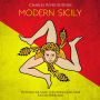 Modern Sicily: The History and Legacy of the Mediterranean Island Since the Middle Ages