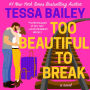 Too Beautiful to Break (Romancing the Clarksons Series #4)