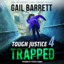 Tough Justice: Trapped (Part 4 of 8)
