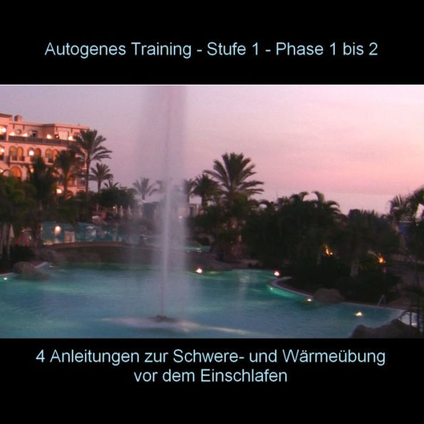 Autogenes Training - Anleitung Phase 1 - 2 vor dem Einschlafen