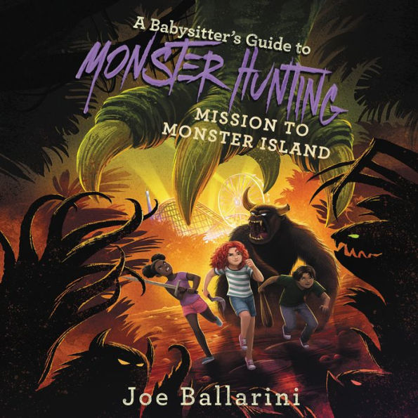 A Babysitter's Guide to Monster Hunting: Mission to Monster Island