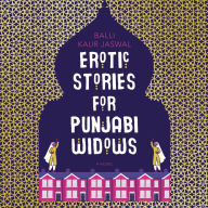 Erotic Stories for Punjabi Widows: A Novel