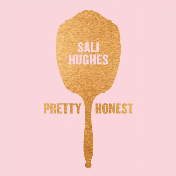 Pretty Honest: The Straight-Talking Beauty Companion