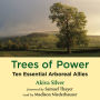 Trees of Power: Ten Essential Arboreal Allies