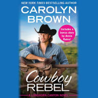 Cowboy Rebel (Longhorn Canyon Series #4)