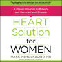 Heart Solution for Women: A Proven Program to Prevent and Reverse Heart Disease