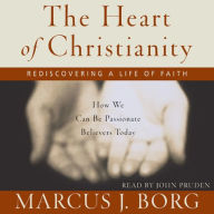 The Heart of Christianity: Rediscovering a Life of Faith