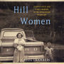 Hill Women: Finding Family and a Way Forward in the Appalachian Mountains