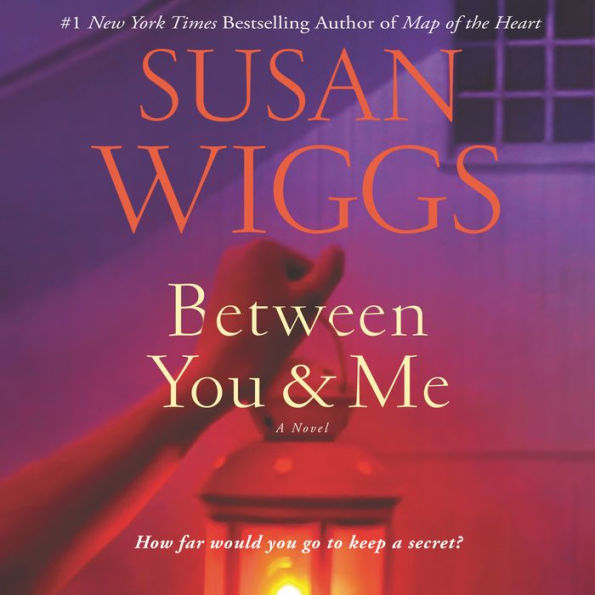 Between You and Me: A Novel