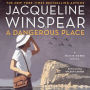 A Dangerous Place (Maisie Dobbs Series #11)