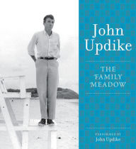 The Family Meadow: A Selection from the John Updike Audio Collection