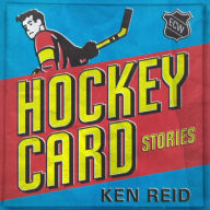 Hockey Card Stories: True Tales from Your Favourite Players