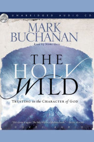 The Holy Wild: Trusting in the Character of God