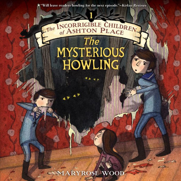 The Mysterious Howling (The Incorrigible Children of Ashton Place Series #1) (Turtleback School & Library Binding Edition)