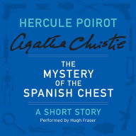 The Mystery of the Spanish Chest (Hercule Poirot Short Story)