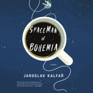 Spaceman of Bohemia: A Novel