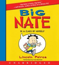 Big Nate: In a Class by Himself (Big Nate Series #1)