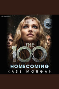 Homecoming (The 100 Series #3)
