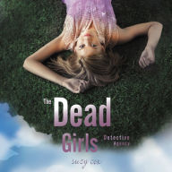 The Dead Girls Detective Agency (Dead Girls Detective Agency Series #1)