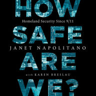 How Safe Are We?: Homeland Security Since 9/11