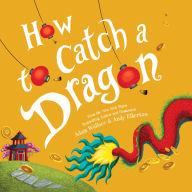 How to Catch a Dragon (How to Catch... Series)