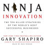 Ninja Innovation: The Ten Killer Strategies of the World's Most Successful Businesses