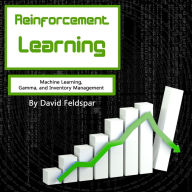 Reinforcement Learning: Machine Learning, Gamma, and Inventory Management