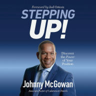 Stepping Up!: Discover the Power of Your Position