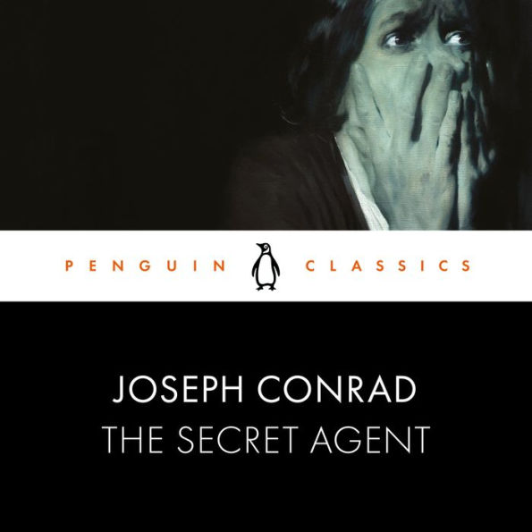 The Secret Agent: Penguin Classics