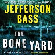 The Bone Yard: A Body Farm Novel