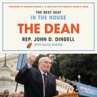 The Dean: The Best Seat in the House - A Congressman's Recollections