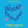 The Decent Proposal: A Novel