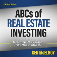 ABCs of Real Estate Investing: The Secrets of Finding Hidden Profits Most Investors Miss (Rich Dad Advisors)