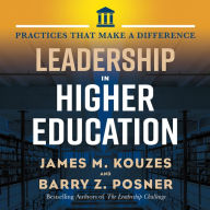 Leadership in Higher Education: Practices That Make A Difference