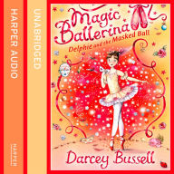 Delphie and the Masked Ball (Magic Ballerina, Book 3)