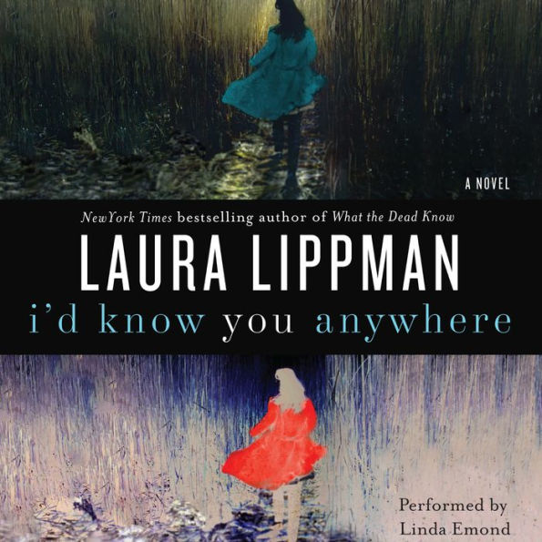 I'd Know You Anywhere: A Novel